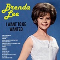 I Want to Be Wanted - Album by Brenda Lee | Spotify