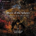 Music of the Spheres: Part Songs of the British Isles》- 特内布雷合唱团 & Nigel ...