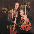 Chet Atkins And Mark Knopfler – Neck And Neck (1990, CD) - Discogs