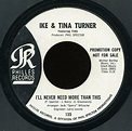 Ike & Tina Turner Featuring Tina – I'll Never Need More Than This (1967 ...