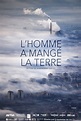 L'homme a mangé la terre (2019) par Jean-Robert Viallet