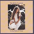 Nicolette Larson - In The Nick Of Time (2005, CD) | Discogs