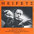 Heifetz, Jascha, Vieuxtemps, Franck - Jascha Heifetz Plays French Masterpieces (Franck: Violin ...