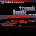 The Brand New Heavies - Trunk Funk Classics 1991 - 2000 | Lado C Discos