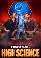 Funny Or Die's High Science - streaming online