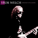 ‎Greatest Hits & More by Bob Welch on Apple Music