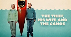 The Thief, His Wife and the Canoe - streaming