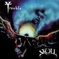 Trouble - The Skull (1985) - MusicMeter.nl