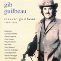 ‎Classic Gib Guilbeau (1968-1986) by Gib Guilbeau on Apple Music
