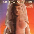 Earth, Wind & Fire - Let's Groove (1981, Vinyl) | Discogs