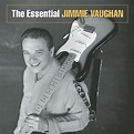 The Essential Jimmie Vaughan - Album by Jimmie Vaughan | Spotify