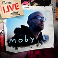 iTunes Live from Montreal — Discography — Moby
