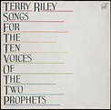 Terry Riley - Songs For The Ten Voices Of The Two Prophets (1983, Vinyl ...