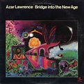 AZAR LAWRENCE Bridge Into the New Age reviews
