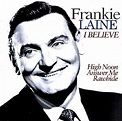 Frankie Laine - I Believe By Frankie Laine (0001-01-01) - Amazon.com Music