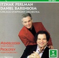 Mendelssohn*, Prokofiev* – Itzhak Perlman, Daniel Barenboim, Chicago ...