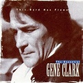 Gene Clark - This Byrd Has Flown Lyrics and Tracklist | Genius