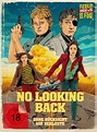 No Looking Back - Ohne Rücksicht auf Verluste Limited Mediabook auf Blu ...