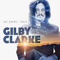 Apocalypse Later Music Reviews: Gilby Clarke - The Gospel Truth (2021)
