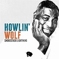 Smokestack Lightning by Howlin' Wolf on Amazon Music - Amazon.co.uk