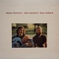 VASSAR CLEMENTS Vassar Clements, John Hartford, Dave Holland reviews