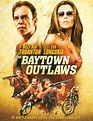 The Baytown Outlaws [Blu-ray] [2012] - Best Buy