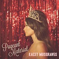 MUSGRAVES,KACEY - PAGEANT MATERIAL NEW VINYL 602547316271 | eBay