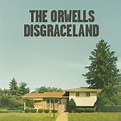 Disgraceland - The Orwells