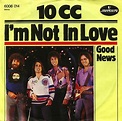 I'M NOT IN LOVE - 10cc qui musica lenta anni 70