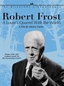 Robert Frost: A Lover's Quarrel with the World, un film de 1963 ...