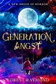 Generation Angst: A new breed of Horror by Forest Raymond | Goodreads