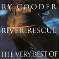 River Rescue: The Very Best Of Ry Cooder (compilation album) by Ry ...