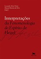 Interpretações da "Fenomenologia do espírito" de Hegel - Edições Loyola
