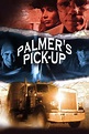 ‎Palmer's Pick Up (1999) directed by Christopher Coppola • Reviews ...