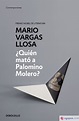 ¿QUIEN MATO A PALOMINO MOLERO? - MARIO VARGAS LLOSA - 9788490625668
