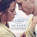 THE LIGHT BETWEEN OCEANS Soundtrack (Alexandre Desplat) | The ...