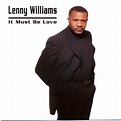 It Must Be Love by Lenny Williams