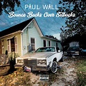 Paul Wall - Bounce Backs Over Setbacks (CD) – EMPIRE