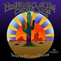 Where I Come From | The New Riders of the Purple Sage (Official Website)