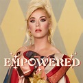 Empowered by Katy Perry (EP, Dance-Pop): Reviews, Ratings, Credits ...