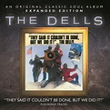 The Dells – They Said It Couldn’t Be Done, But We Did It! (2012) [FLAC ...