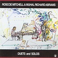 Roscoe Mitchell, Muhal Richard Abrams - Duets And Solos [ep] (1993 ...