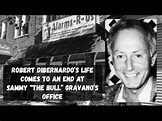 Robert DiBernardo’s Life Ends at Sammy “The Bull” Gravano’s Office. On ...