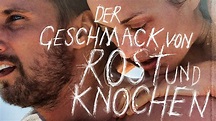"Der Geschmack von Rost und Knochen" | Trailer Deutsch German & Kritik ...
