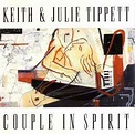 Keith & Julie Tippett - Couple In Spirit (1988, Vinyl) | Discogs