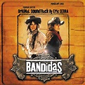 ‎Bandidas (Original Motion Picture Soundtrack) - Album by Eric Serra ...