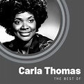 Album The Best of Carla Thomas, Carla Thomas | Qobuz: download and ...