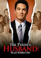The Perfect Husband: The Laci Peterson Story - streaming