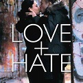 Love + Hate (2005): recensione del film (Love + Hate)