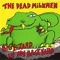 The Dead Milkmen - Big Lizard In My Backyard (CD) | Discogs